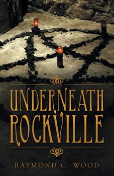 Paperback Underneath Rockville Book