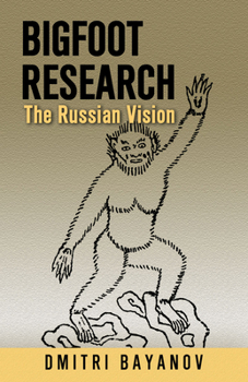 Paperback Bigfoot Research: The Russian Vision Book