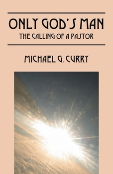 Paperback Only God's Man: The Calling of a Pastor Book