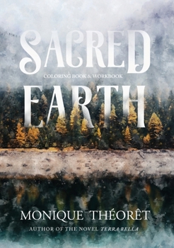 Hardcover Sacred Earth: A Nature-Inspired Coloring Book and Workbook Book