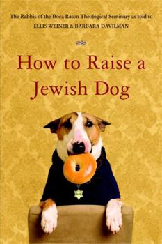Paperback How to Raise a Jewish Dog Book