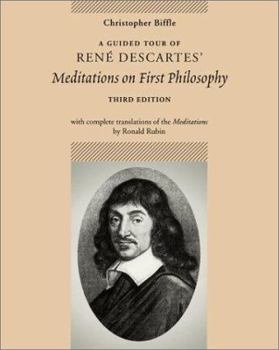Paperback A Guided Tour of Rene Descartes' Meditations on First Philosophy with Complete Translations of the Meditations by Ronald Rubin Book