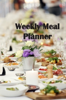 Paperback Weekly Meal Planner: Meal Planner: Track /Plan Your Meals 52 Week Meal with Prep And Planning Grocery List Book