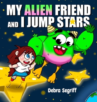 Hardcover My Alien Friend and I Jump Stars Book
