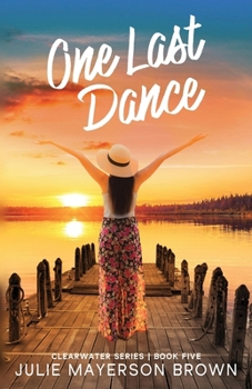 Paperback One Last Dance: Book Five in the Clearwater Series Book