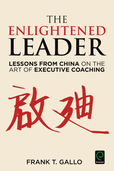 Hardcover The Enlightened Leader: Lessons from China on the Art of Executive Coaching Book