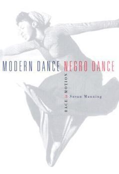 Hardcover Modern Dance, Negro Dance: Race in Motion Book
