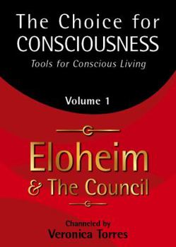 The Choice for Consciousness: Tools for Conscious Living