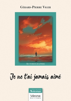 Paperback Je ne t'ai jamais aimé [French] Book