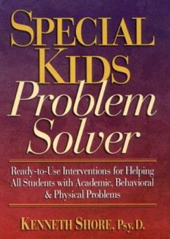 Paperback Special Kids Problem Solver: Ready-to-Use Interventions for Helping All Students with Academic, Behavioral & Physical Problems Book