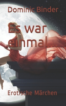 Paperback Es war einmal...: Erotische Märchen [German] Book
