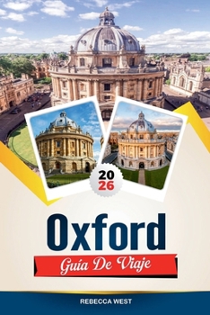 OXFORD GUÍA DE VIAJE 2026: Principales atracciones, mejores hoteles, restaurantes, museos y excursiones de un día en Inglaterra