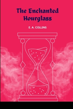 Paperback The Enchanted Hourglass Book