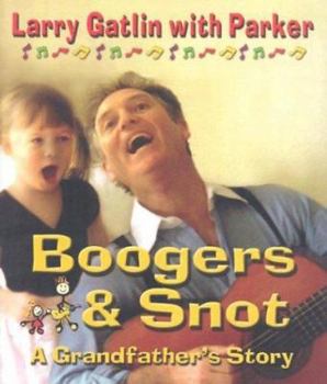 Paperback Boogers and Snot: A Grandfather's Story [With CD] Book
