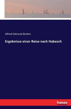 Paperback Ergebnisse einer Reise nach Habesch [German] Book