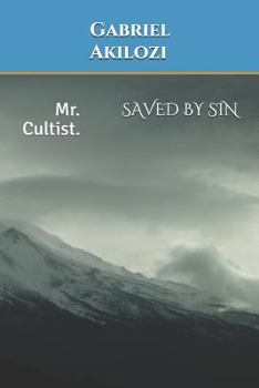 Paperback Saved by Sin: Mr. Cultist. Book