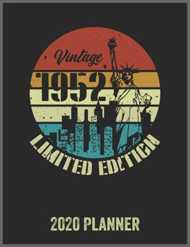 Vintage 1952 Limited Edition 2020 Planner: Daily Weekly Planner with Monthly quick-view/over view with 2020 Planner