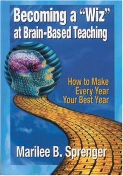 Paperback Becoming a Wiz at Brain-Based Teaching: How to Make Every Year Your Best Year Book