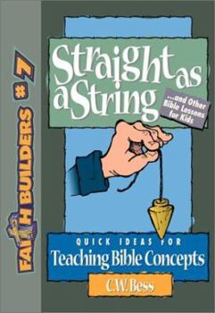 Paperback Straight as a String: And Other Bible Lessons for Kids Book