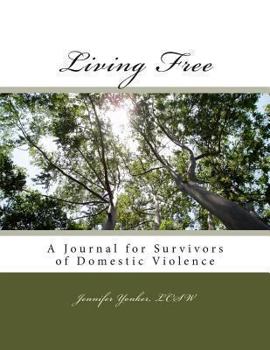 Paperback Living Free: A Journal for Survivors of Domestic Violence Book
