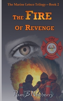 Paperback The Fire of Revenge: The Marine Letsco Trilogy - Book 2 Book