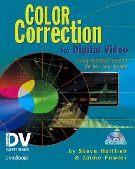 Paperback Color Correction for Digital Video: Using Desktop Tools to Perfect Your Image Book