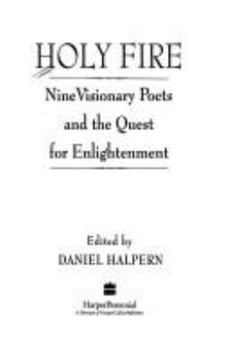 Paperback Holy Fire: Nine Visionary Poets and the Quest for Enlightenment Book