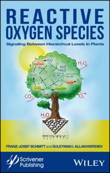 Hardcover Reactive Oxygen Species: Signaling Between Hierarchical Levels in Plants Book