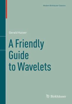 Hardcover A Friendly Guide to Wavelets Book