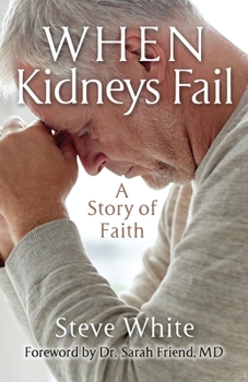 Paperback When Kidneys Fail: A Story of Faith Book