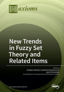 Paperback New Trends in Fuzzy Set Theory and Related Items Book