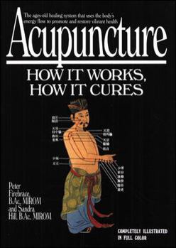 Paperback Acupuncture: How It Works, How It Cures Book