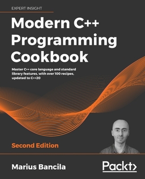 Paperback Modern C++ Programming Cookbook - Second Edition Book