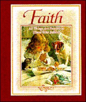 Hardcover Faith: All Things Are Possible to Those Who Believe Book
