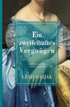 Paperback Ein zweifelhaftes Vergnügen: Historischer Liebesroman [German] Book