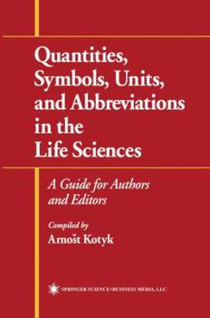 Hardcover Quantities, Symbols, Units, and Abbreviations in the Life Sciences: A Guide for Authors and Editors Book