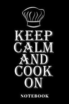 Paperback Keep Calm And Cook On - Notebook Book