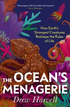 Hardcover Bodley Head The Oceans Menagerie How Earths Strangest Creatures Reshape the Rules of Life. Book
