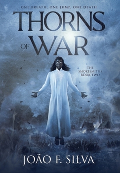 Thorns of War - Book #2 of the Smokesmiths