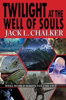 Twilight at the Well of Souls: The Legacy of Nathan Brazil (Saga of the Well World, #5) - Book  of the Well World
