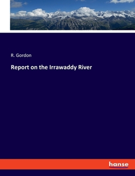 Paperback Report on the Irrawaddy River Book