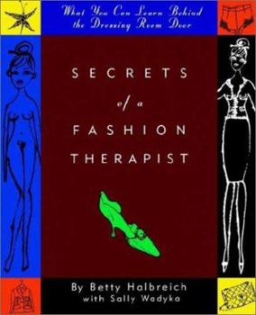 Paperback Secrets of a Fashion Therapist: What You Can Learn Behind the Dressing Room Door Book