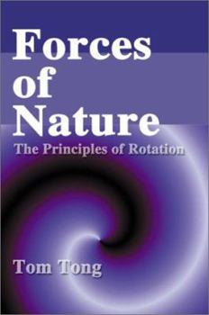 Paperback Forces of Nature: The Principles of Rotation Book