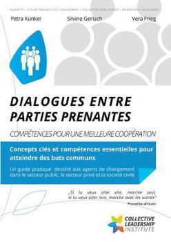 Paperback Dialogues entre Parties Prenantes: Compétences pour une meilleure coopération [French] Book
