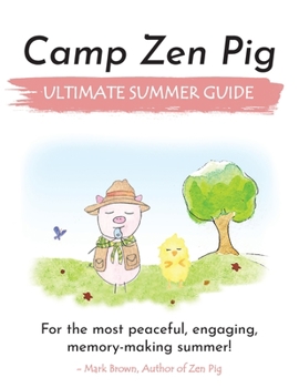 Paperback Camp Zen Pig: Ultimate Summer Guide Book