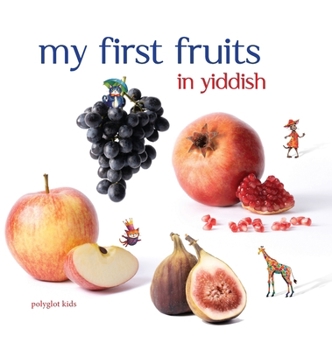 Hardcover My First Fruits in Yiddish Book