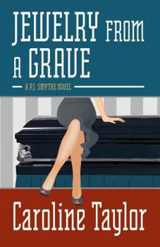 Jewelry from a Grave - Book #2 of the P.J. Smythe