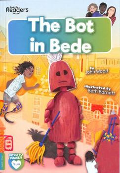 Paperback The Bot in Bede (BookLife Readers) Book