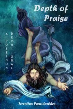 Paperback Depth of Praise: A Poseidon Devotional Book