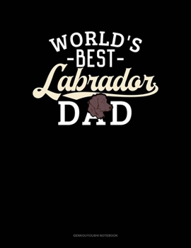 Paperback World's Best Labrador Dad: Genkouyoushi Notebook Book